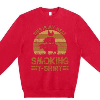 Funny This Is My Meat Smoking Bbq Barbeque Dad Premium Crewneck Sweatshirt