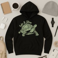Funny Take It Slow Turtle Tortoise Hoodie