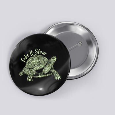 Funny Take It Slow Turtle Tortoise Button
