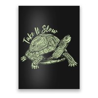 Funny Take It Slow Turtle Tortoise Poster