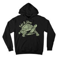 Funny Take It Slow Turtle Tortoise Tall Hoodie