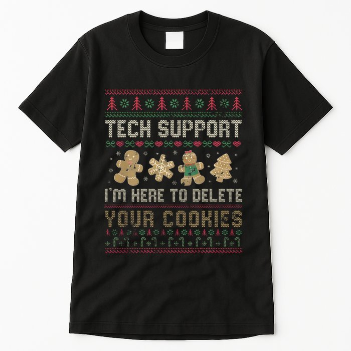 Funny Techsupport I’M Here To Delete Your Cookies Christmas Tall T-Shirt