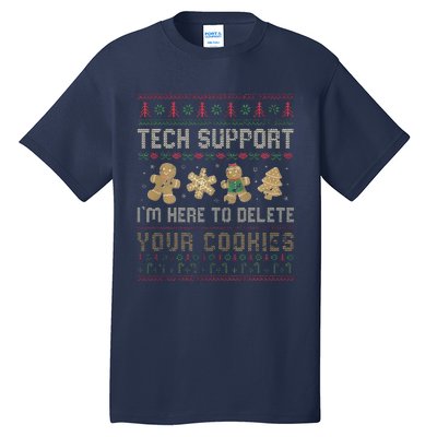 Funny Techsupport I’M Here To Delete Your Cookies Christmas Tall T-Shirt