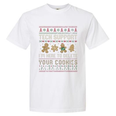 Funny Techsupport I’M Here To Delete Your Cookies Christmas Garment-Dyed Heavyweight T-Shirt