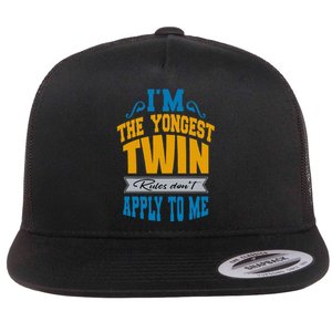 Funny Twins I Am The Youngest Twin Rules DonT Apply To Me Flat Bill Trucker Hat