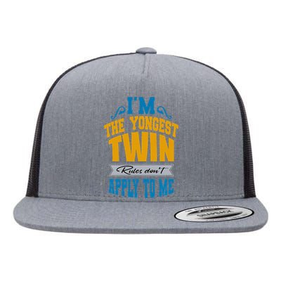 Funny Twins I Am The Youngest Twin Rules DonT Apply To Me Flat Bill Trucker Hat