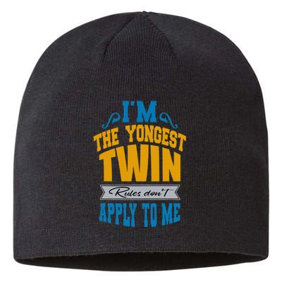 Funny Twins I Am The Youngest Twin Rules DonT Apply To Me Sustainable Beanie