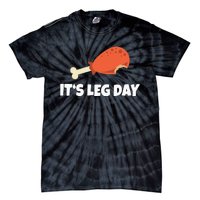 Funny Turkey ItS Leg Day Thanksgiving Workout Tie-Dye T-Shirt