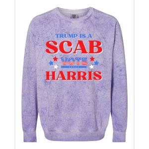 Funny Trump Is A Scab Vote Harris Walz Kamala President 2024 Colorblast Crewneck Sweatshirt