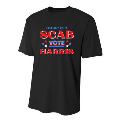 Funny Trump Is A Scab Vote Harris Walz Kamala President 2024 Youth Performance Sprint T-Shirt