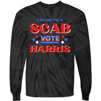 Funny Trump Is A Scab Vote Harris Walz Kamala President 2024 Tie-Dye Long Sleeve Shirt