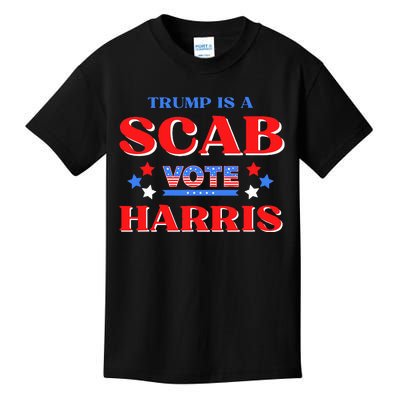 Funny Trump Is A Scab Vote Harris Walz Kamala President 2024 Kids T-Shirt