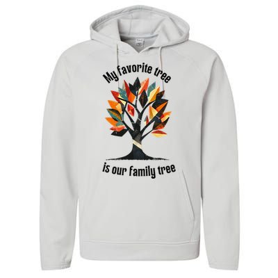 Favorite Tree Is My Family History Funny Genealogy Performance Fleece Hoodie