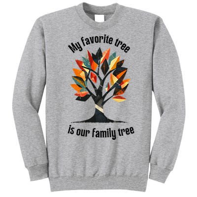 Favorite Tree Is My Family History Funny Genealogy Tall Sweatshirt