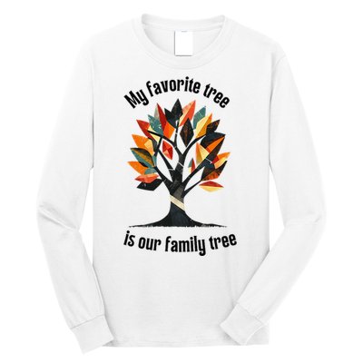 Favorite Tree Is My Family History Funny Genealogy Long Sleeve Shirt