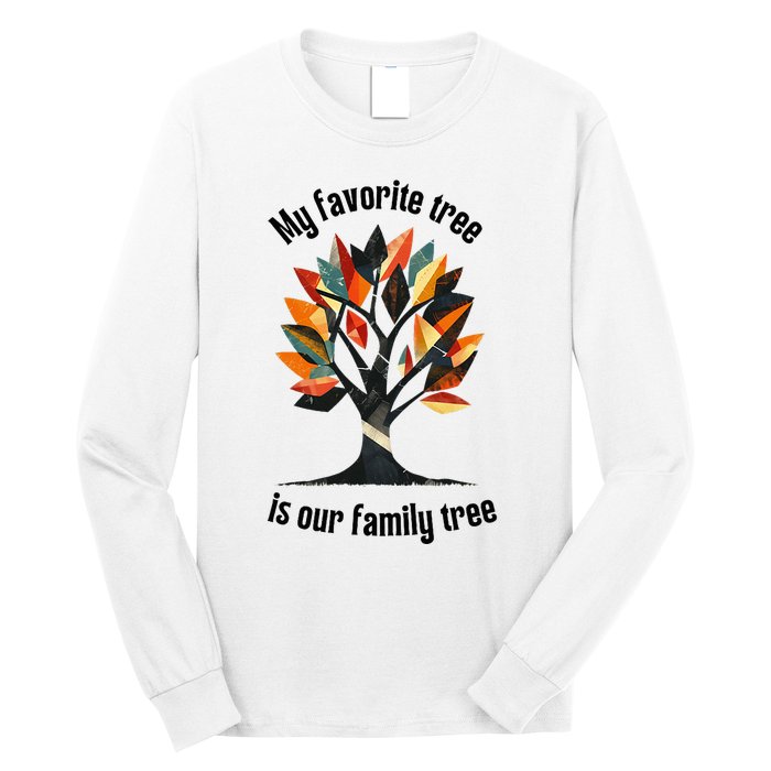 Favorite Tree Is My Family History Funny Genealogy Long Sleeve Shirt