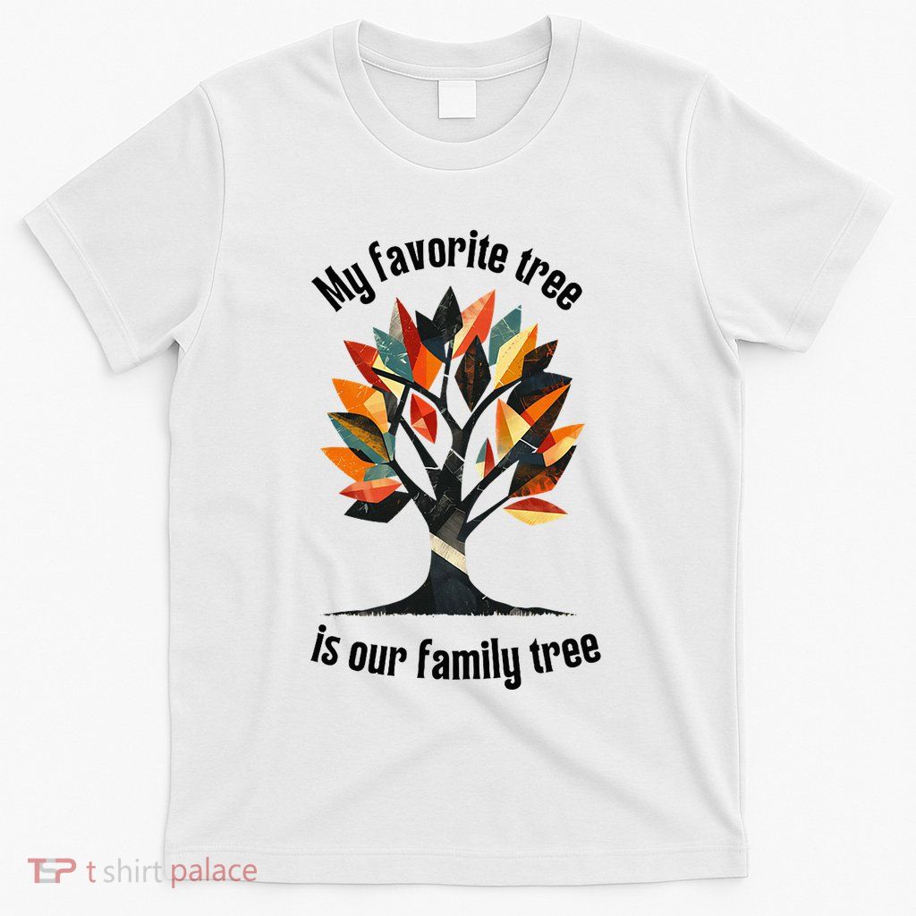 Favorite Tree Is My Family History Funny Genealogy T-Shirt