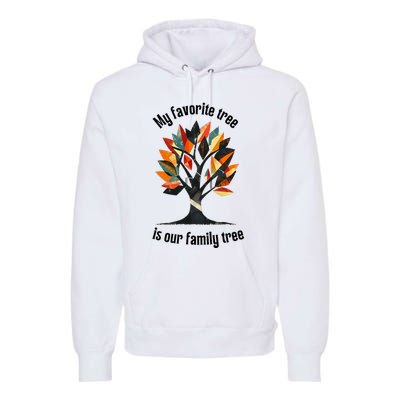 Favorite Tree Is My Family History Funny Genealogy Premium Hoodie