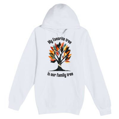 Favorite Tree Is My Family History Funny Genealogy Premium Pullover Hoodie