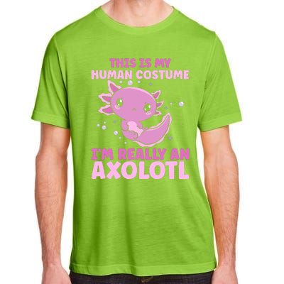 Funny This Is My Human Costume IM Really An Axolotl Lover Adult ChromaSoft Performance T-Shirt