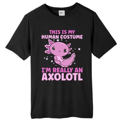 Funny This Is My Human Costume IM Really An Axolotl Lover Tall Fusion ChromaSoft Performance T-Shirt