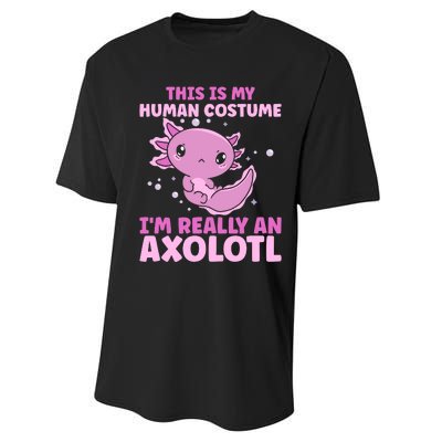 Funny This Is My Human Costume IM Really An Axolotl Lover Performance Sprint T-Shirt