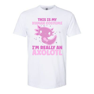 Funny This Is My Human Costume IM Really An Axolotl Lover Softstyle® CVC T-Shirt