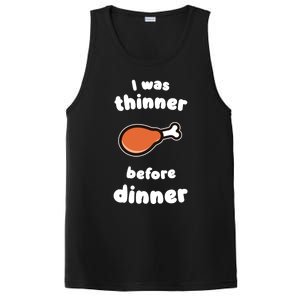 Funny Thanksgiving I Was Thinner Before Dinner Turkey Meaningful Gift PosiCharge Competitor Tank