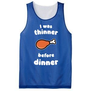 Funny Thanksgiving I Was Thinner Before Dinner Turkey Meaningful Gift Mesh Reversible Basketball Jersey Tank