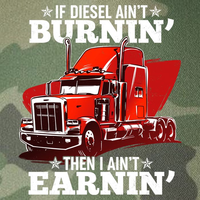 Funny Trucker If Diesel Ain't Burnin' Then I Ain't Earnin' Legacy Tie Dye Trucker Hat