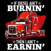 Funny Trucker If Diesel Ain't Burnin' Then I Ain't Earnin' Impact Tech Backpack