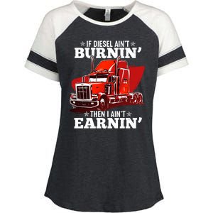 Funny Trucker If Diesel Ain't Burnin' Then I Ain't Earnin' Enza Ladies Jersey Colorblock Tee