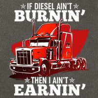 Funny Trucker If Diesel Ain't Burnin' Then I Ain't Earnin' Cotton Canvas Backpack