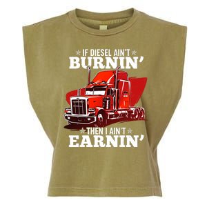 Funny Trucker If Diesel Ain't Burnin' Then I Ain't Earnin' Garment-Dyed Women's Muscle Tee