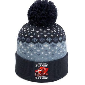 Funny Trucker If Diesel Ain't Burnin' Then I Ain't Earnin' The Baniff Cuffed Pom Beanie