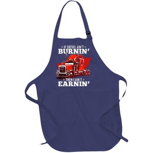 Funny Trucker If Diesel Ain't Burnin' Then I Ain't Earnin' Full-Length Apron With Pockets