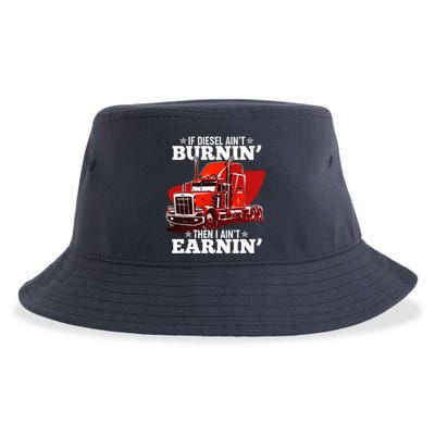 Funny Trucker If Diesel Ain't Burnin' Then I Ain't Earnin' Sustainable Bucket Hat
