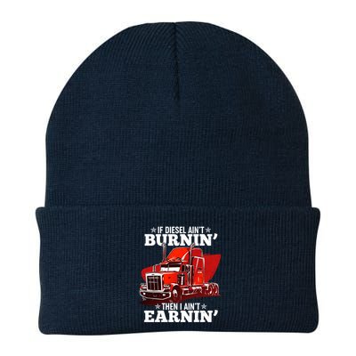 Funny Trucker If Diesel Ain't Burnin' Then I Ain't Earnin' Beanie