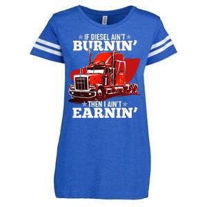 Funny Trucker If Diesel Ain't Burnin' Then I Ain't Earnin' Enza Ladies Jersey Football T-Shirt