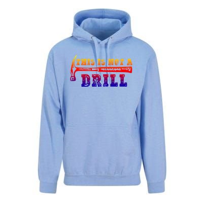 Funny This Is Not A Drill Novelty Carpenter And Handy Humor Gift Unisex Surf Hoodie