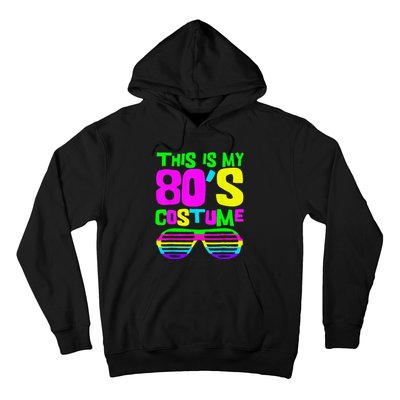 Funny This Is My 80s Costume 80S 90S Party Hoodie