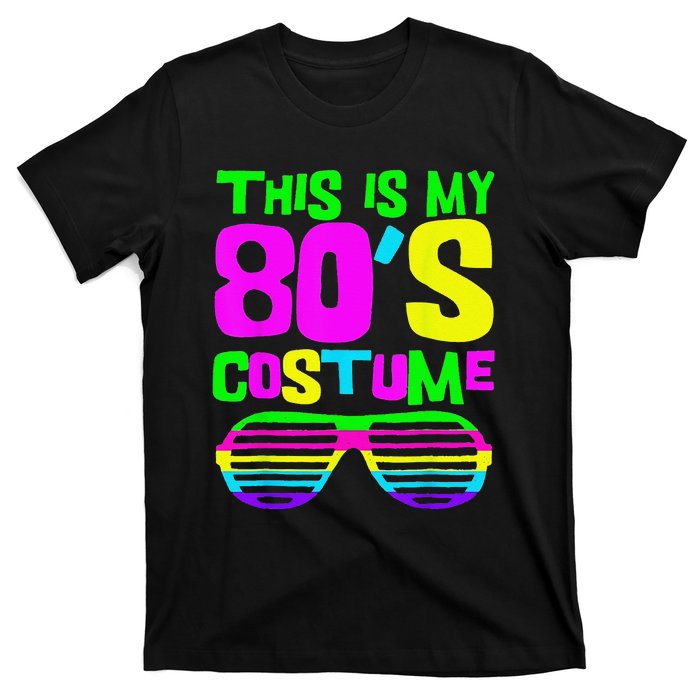 Funny This Is My 80s Costume 80S 90S Party T-Shirt