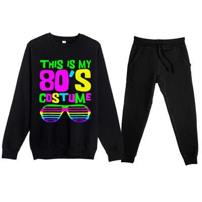 Funny This Is My 80s Costume 80S 90S Party Premium Crewneck Sweatsuit Set