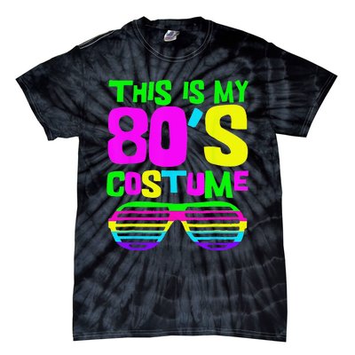 Funny This Is My 80s Costume 80S 90S Party Tie-Dye T-Shirt