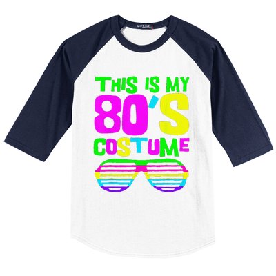 Funny This Is My 80s Costume 80S 90S Party Baseball Sleeve Shirt