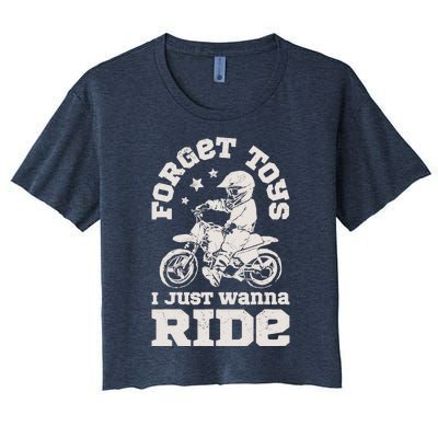 Forget Toys I Just Wanna Ride Dirt Bike Rider Boy Motocross Women's Crop Top Tee