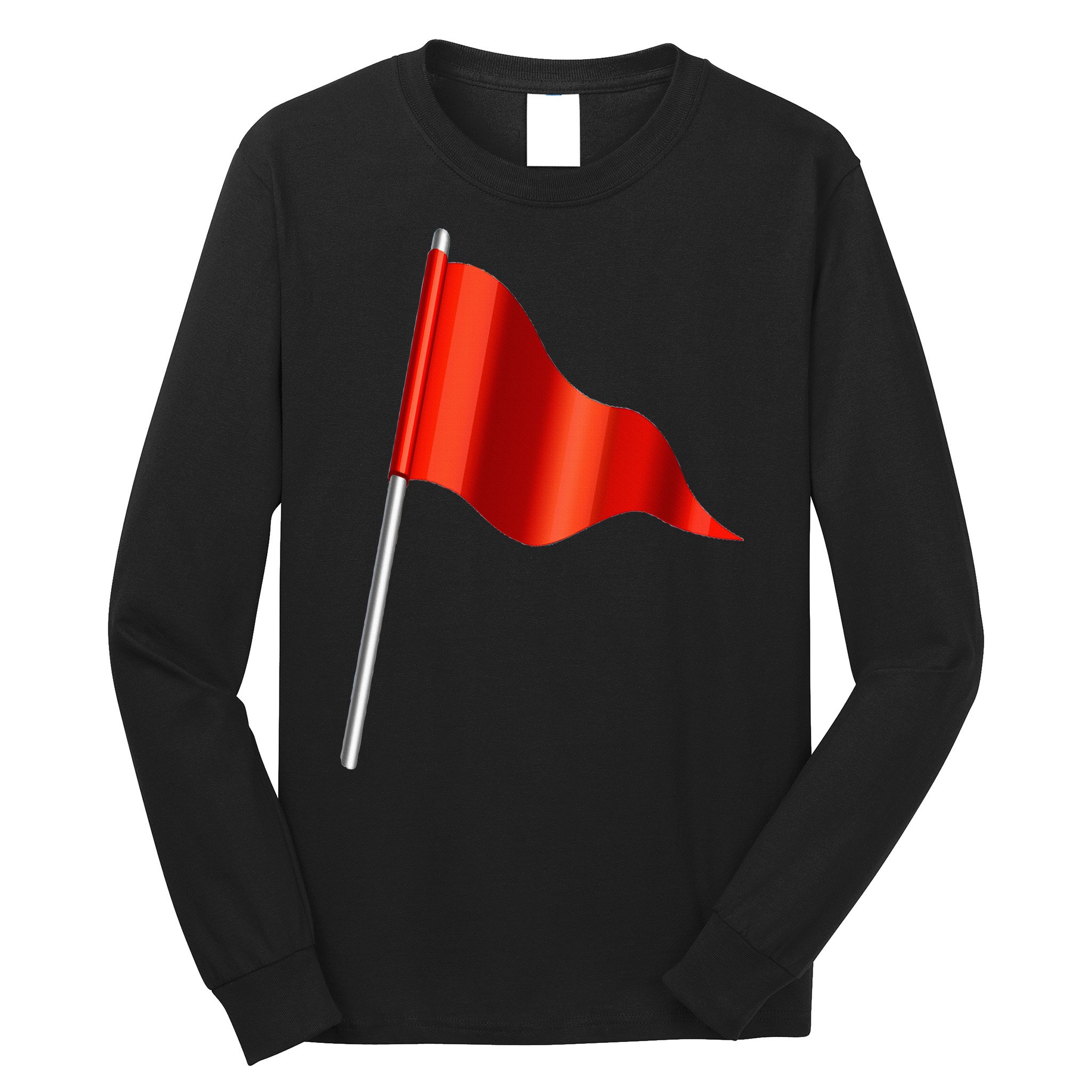 Funny Toxic & Irresistibly Sexy Red Flag Long Sleeve Shirt