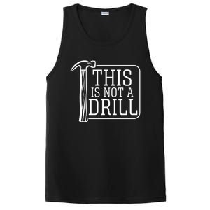 Funny This Is Not A Drill Pun It's A Hammer Tool Design Gift PosiCharge Competitor Tank