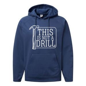 Funny This Is Not A Drill Pun It's A Hammer Tool Design Gift Performance Fleece Hoodie