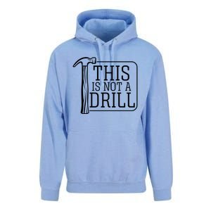 Funny This Is Not A Drill Pun It's A Hammer Tool Design Gift Unisex Surf Hoodie